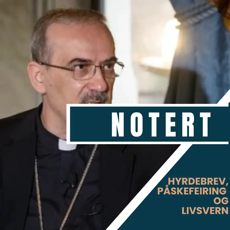 Notertpodkasten: Hyrdebrev, påskefeiring og livsvern