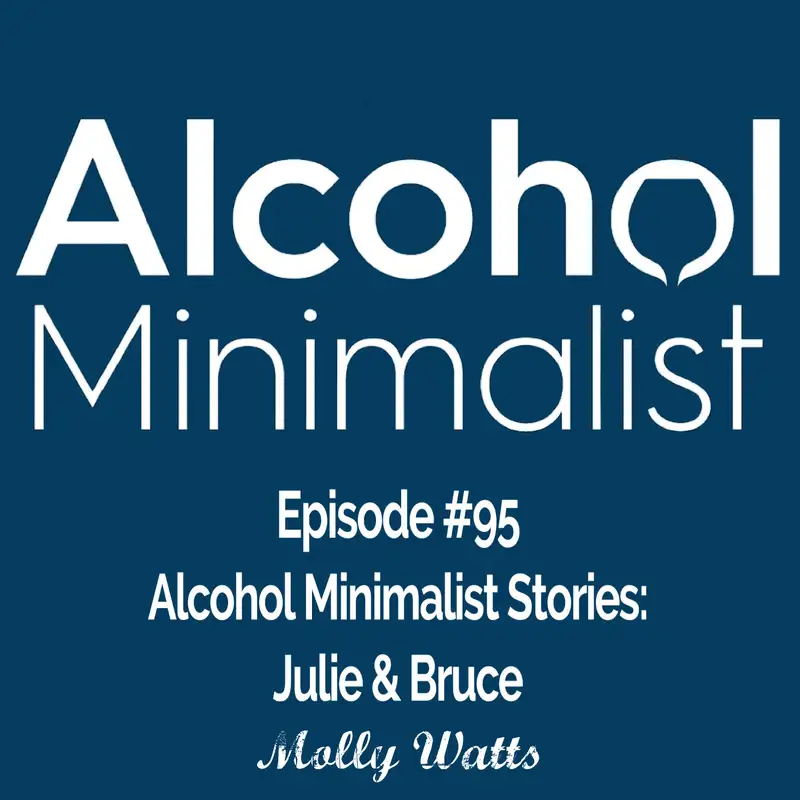 Alcohol Minimalist Stories: Julie & Bruce