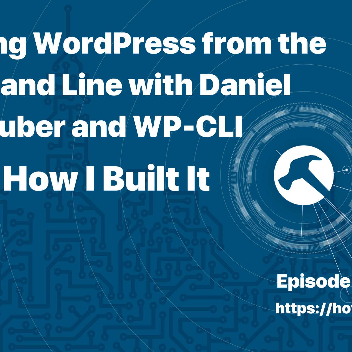 Running WordPress from the Command Line with Daniel Bachhuber and WP-CLI
