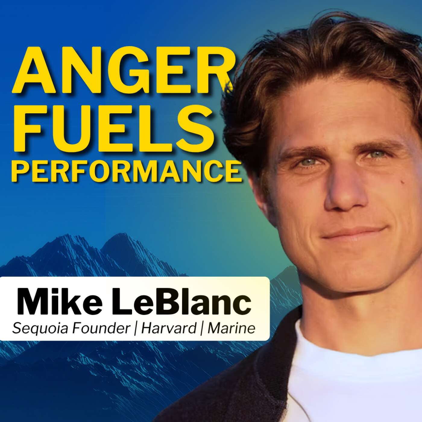 What If Anger Is the Answer? — Train Your Fighting Spirit, Emotional Strength, and the Hidden Powers of Anger with Mike LeBlanc
