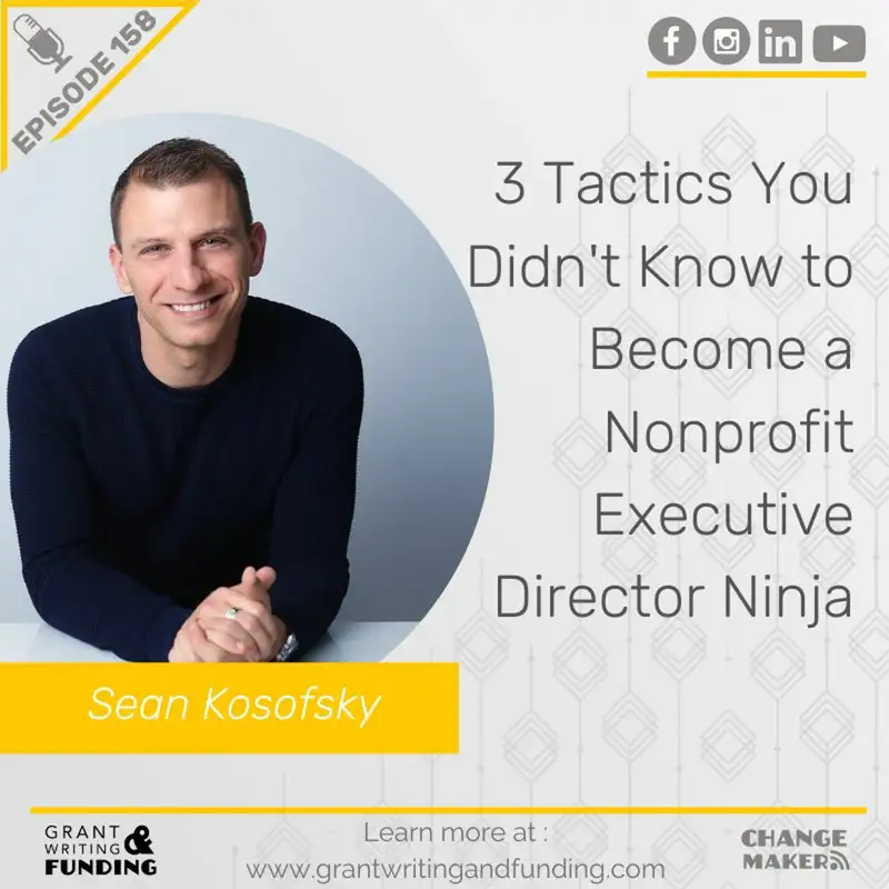 Ep. 158: 3 Tactics You Didn't Know to Become a Nonprofit Executive Director Ninja