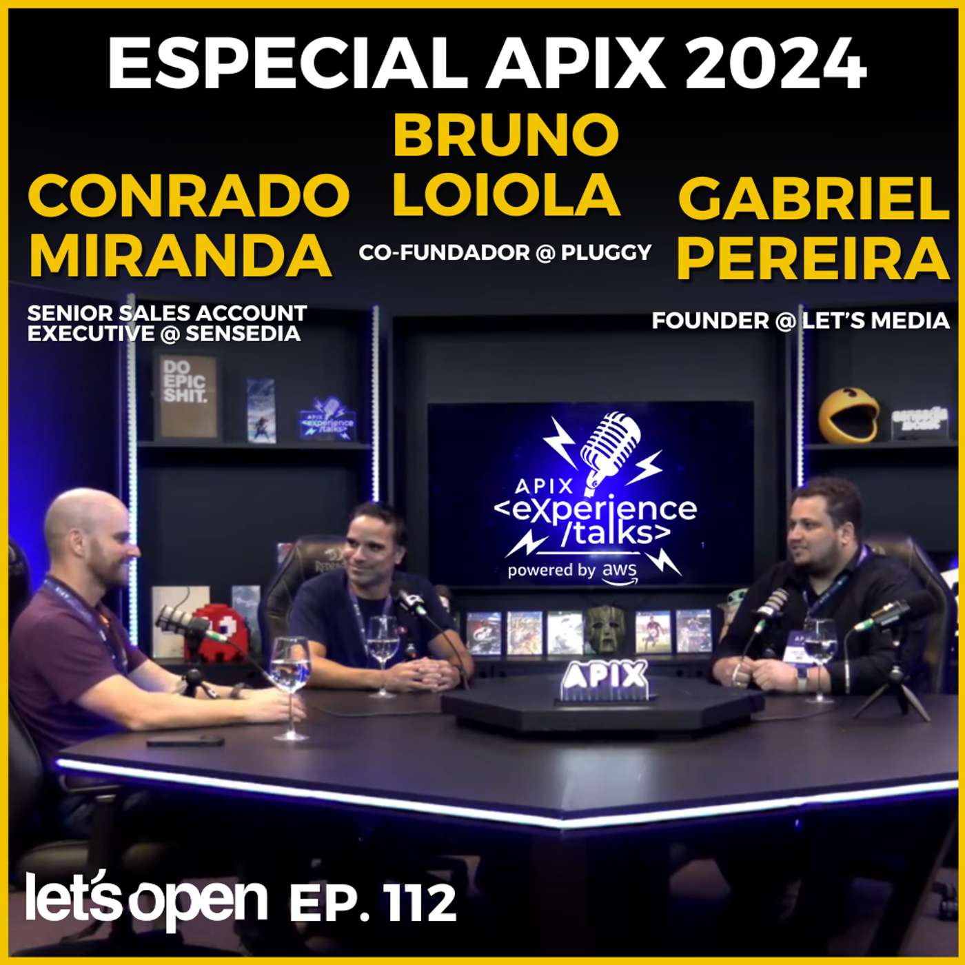 Especial Apix 2024 - Bruno Loiola @ Pluggy - Conrado Miranda @ Sensedia - Let's Open Podcast #112 Especial Apix 2024 - Bruno Loiola @ Pluggy - Conrado Miranda @ Sensedia - Let's Open Podcast #112
