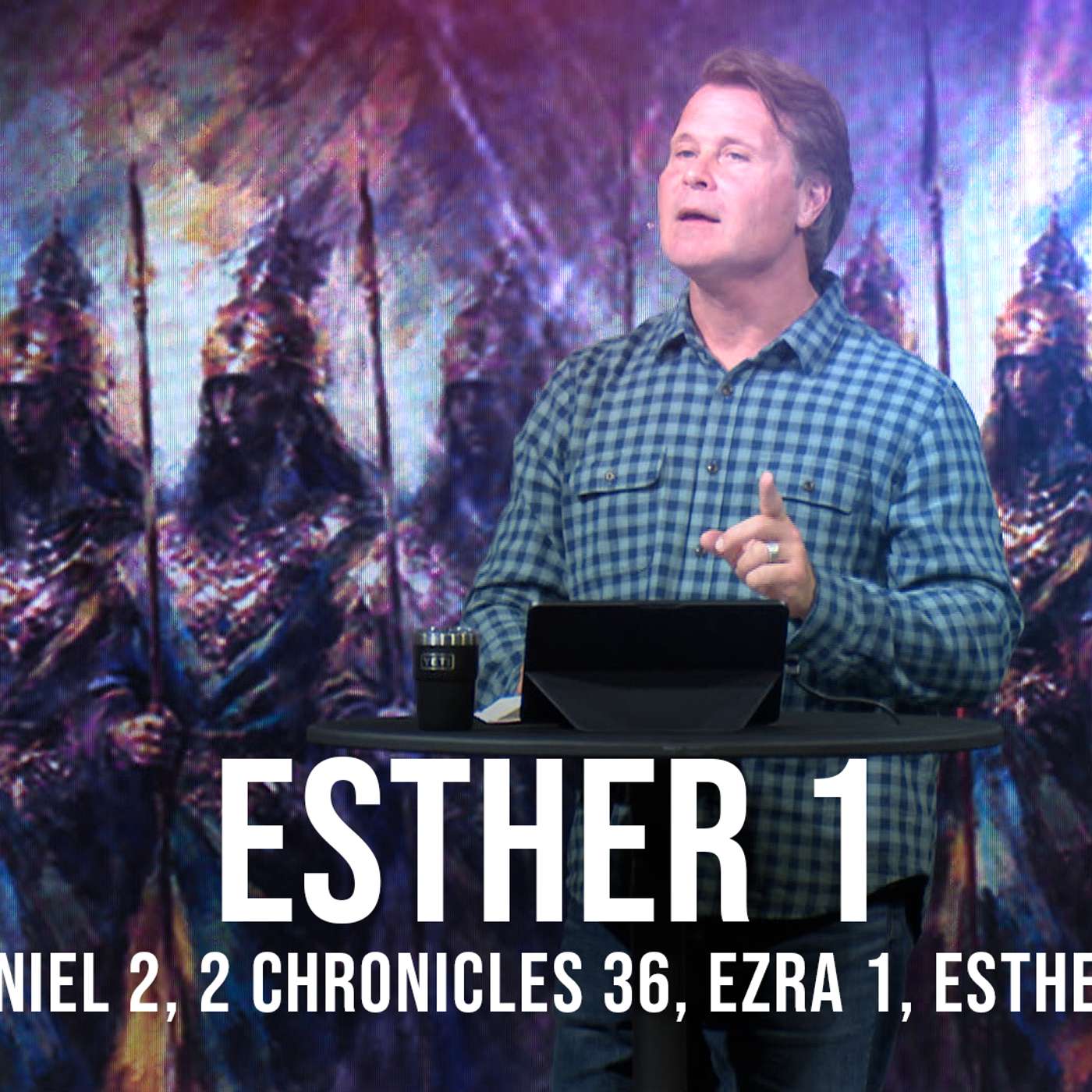 Esther 1 - Daniel 2, 2 Chronicles 36, Ezra 1, Esther 1 Esther 1 - Daniel 2, 2 Chronicles 36, Ezra 1, Esther 1