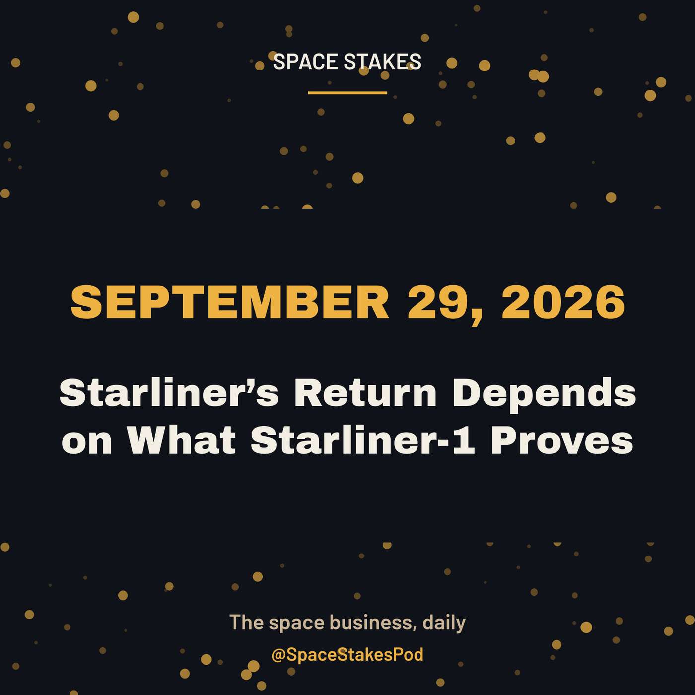 Starliner’s Return Depends on What Starliner-1 Proves — September 29, 2026 episode artwork
