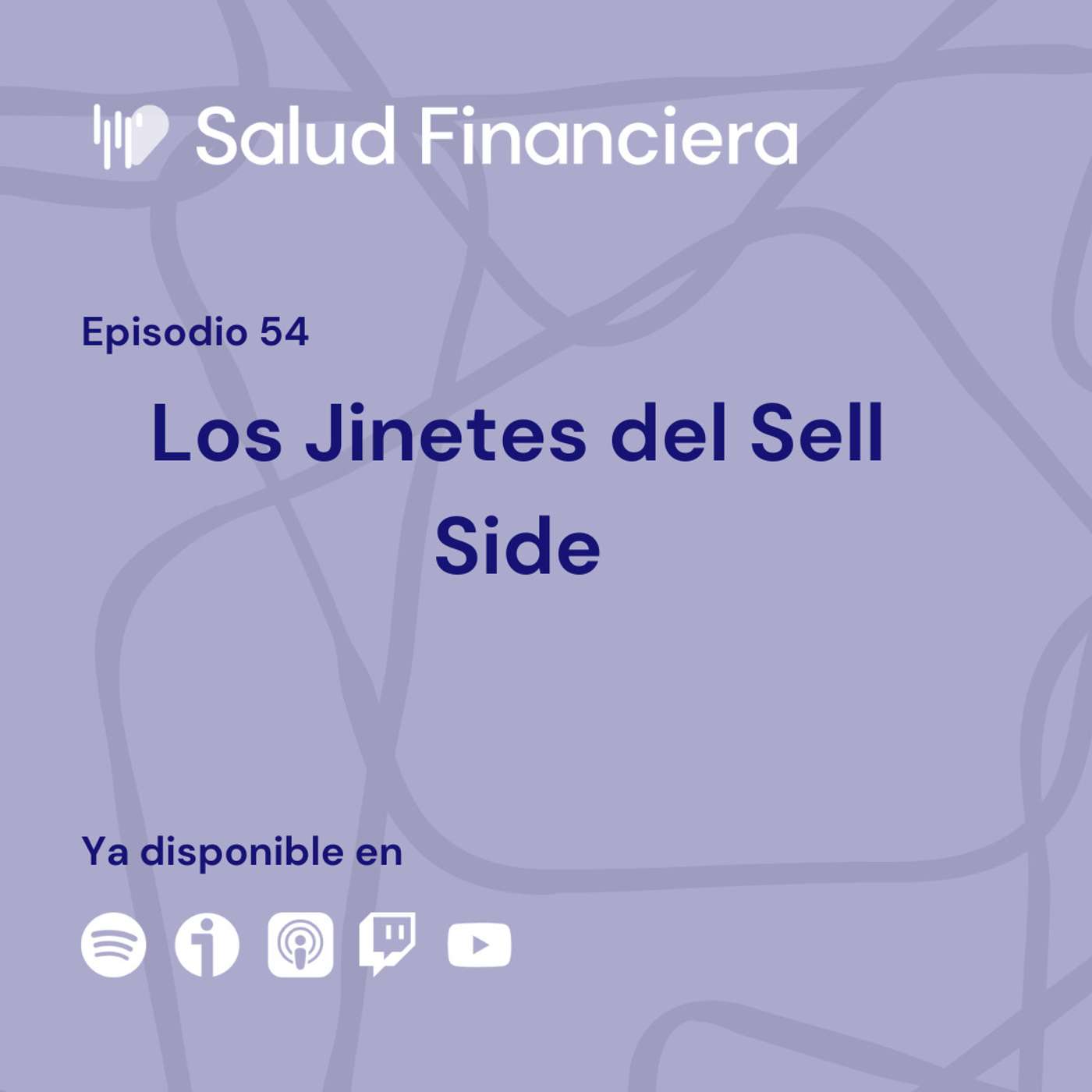 Salud Financiera #54: Los Jinetes del Sell Side