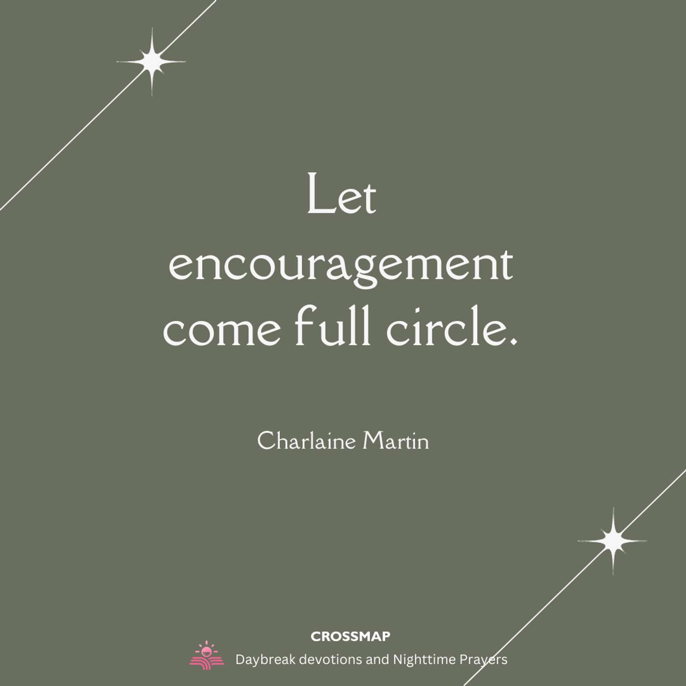 Encouragement Comes Full Circle
