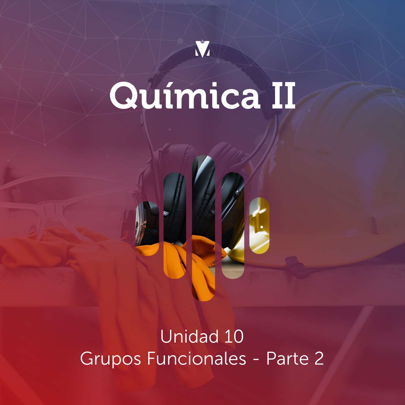 11 - QUÍMICA II: Grupos Funcionales - Parte 2 episode artwork