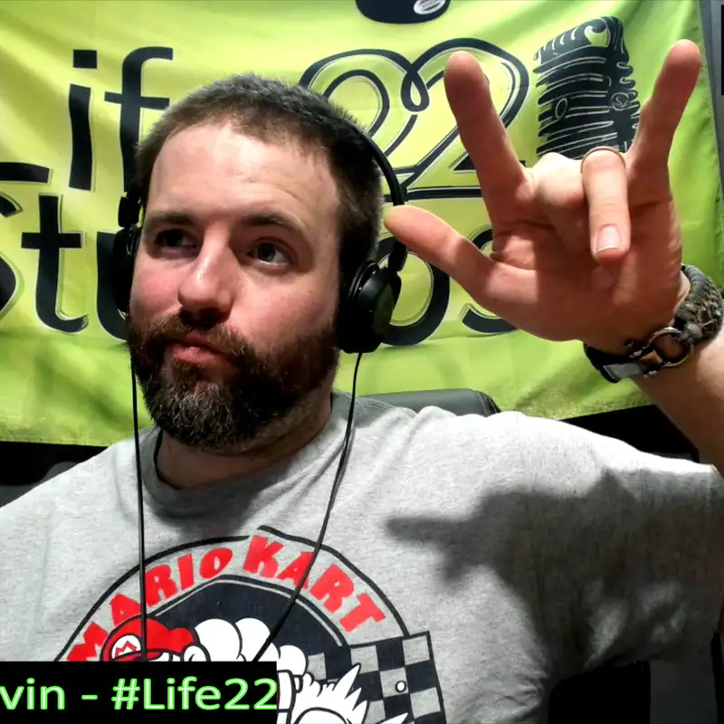 Life22:  Morning Update 3 (Day 13,525)