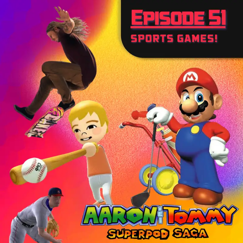 Ep. 51 - Sports Games! | NBA Street, MLB The Show, Golf Story, Dodgeball Academia and more
