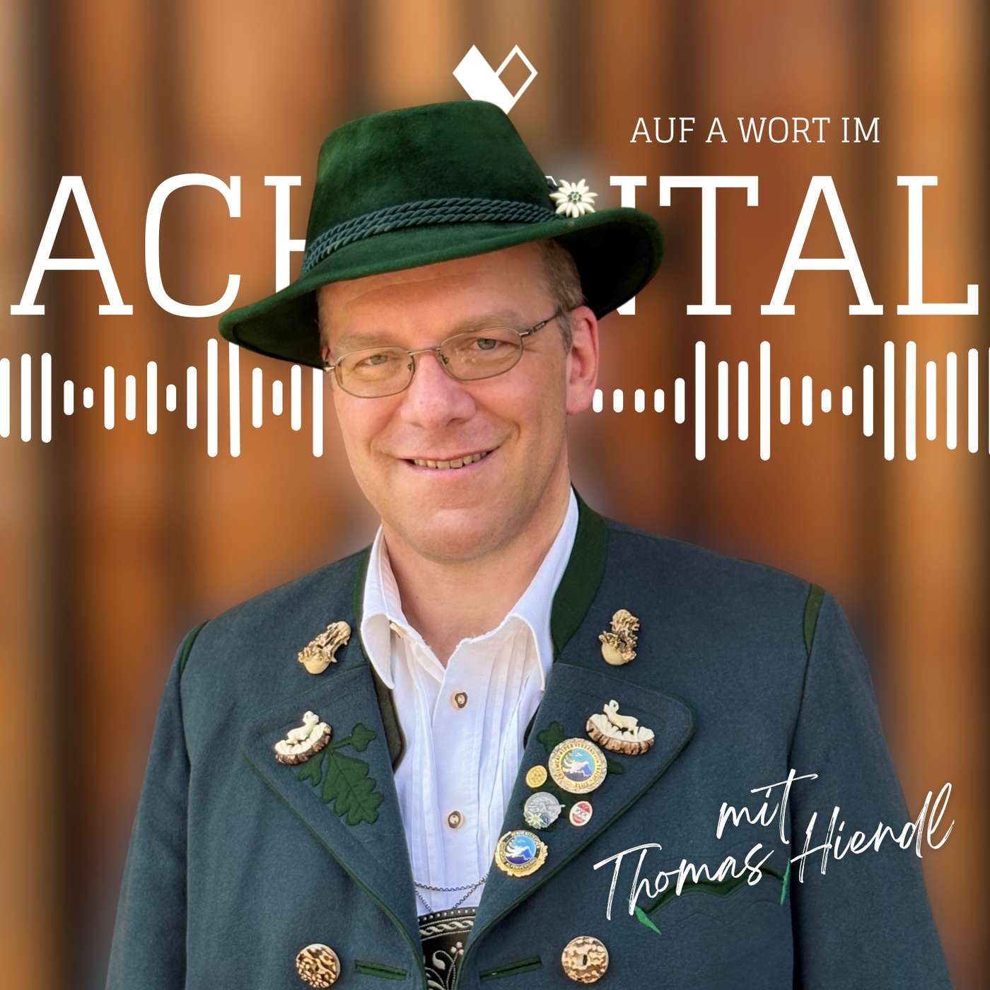 57. Auf a Wort im Achental mit Thomas Hiendl: „Das Chiemgauer Lebensgefühl zu vermitteln ist die Hauptaufgabe unserer Trachtenvereine.“ episode artwork