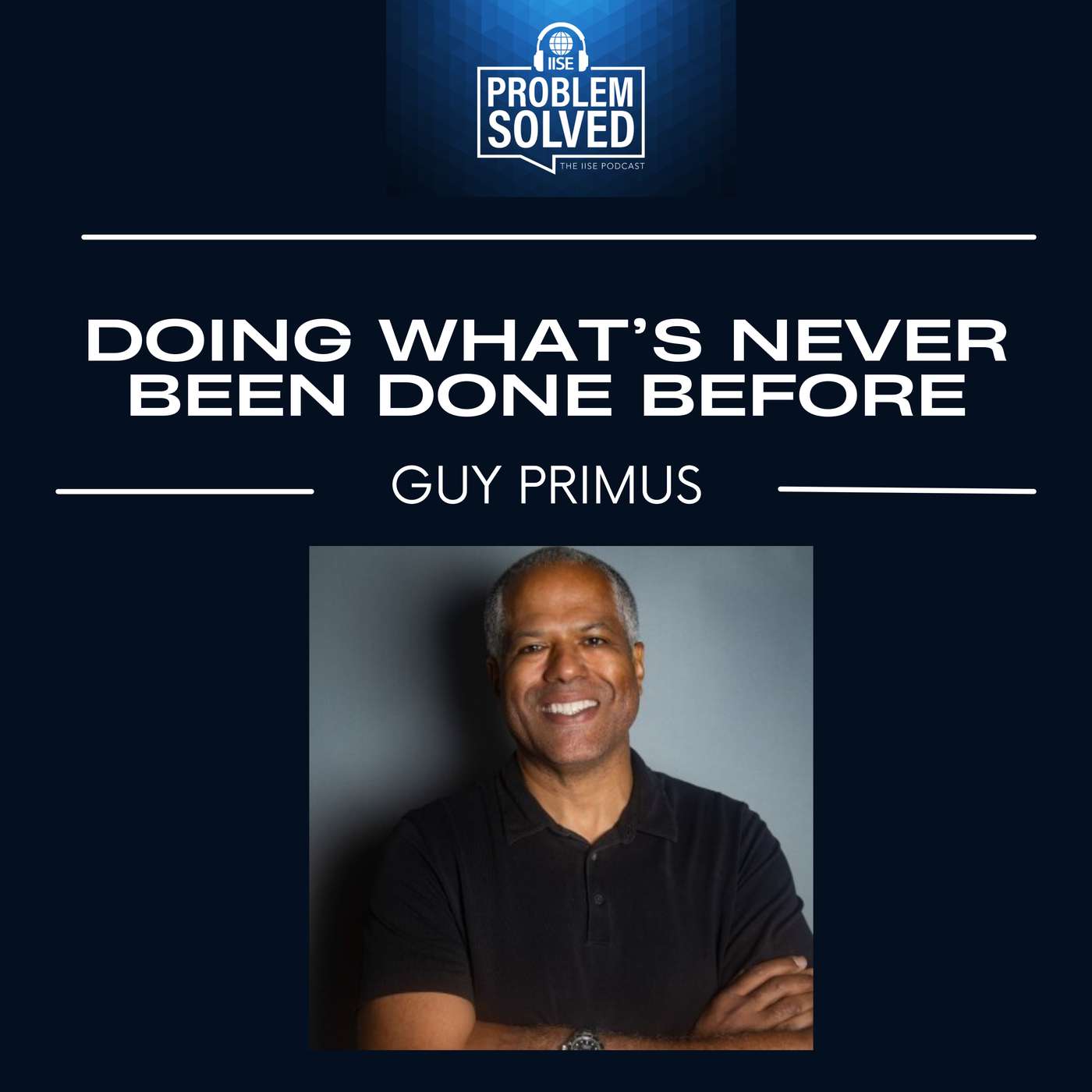 Guy Primus: Doing What's Never Been Done Before | Season 7 Premiere episode artwork