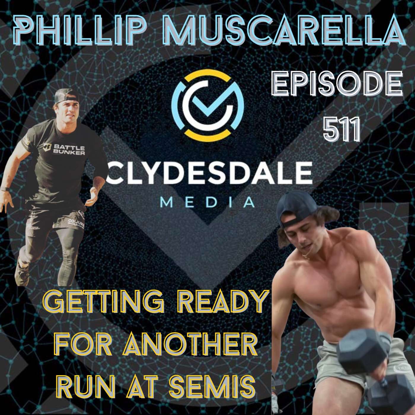 Phillip Muscarella - The Clydesdale Media Semifinalist Series | Making A Run At Semis episode artwork