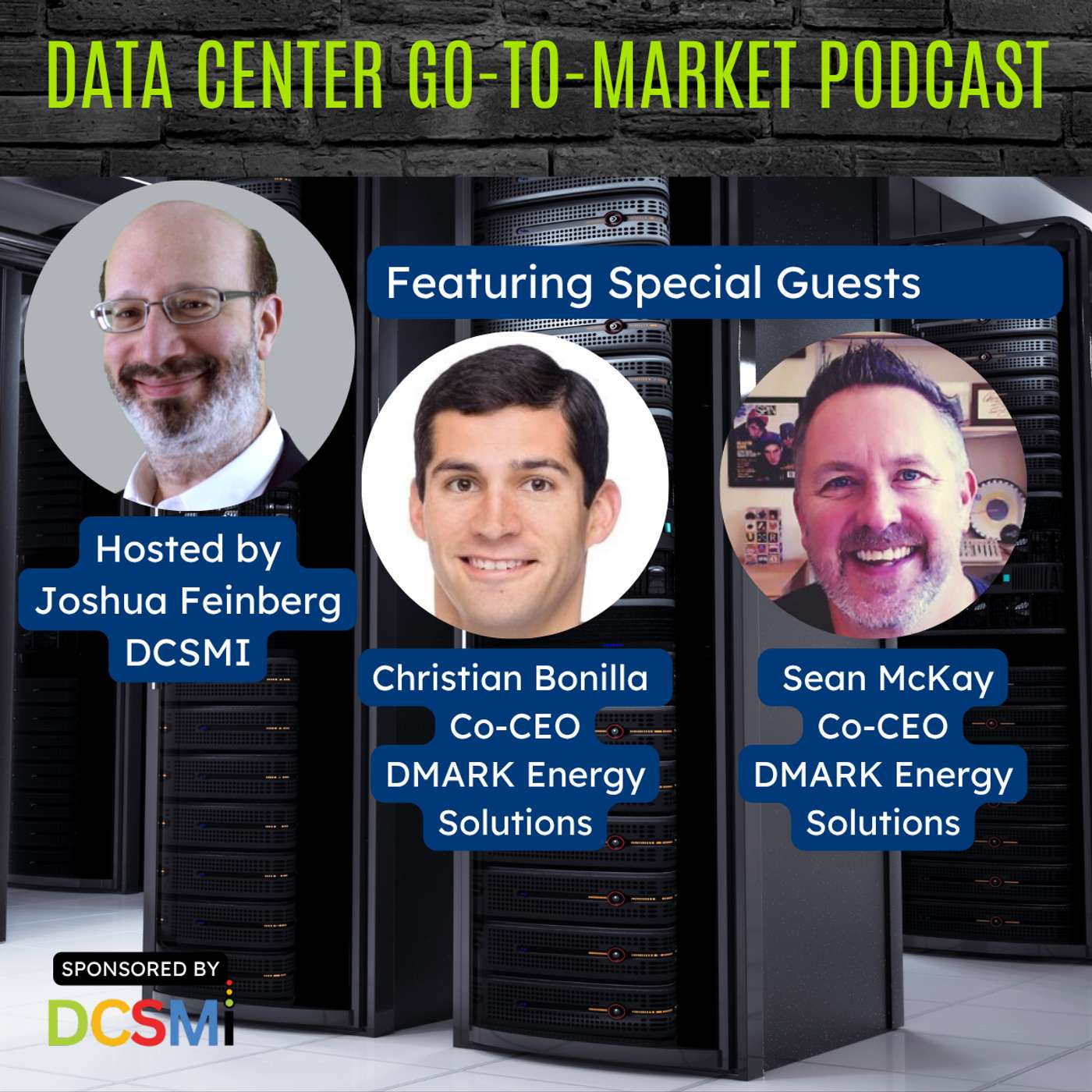 Ep. 146 Sean McKay and Christian Bonilla, Co-CEOs of DMARK Energy Solutions | Data Center Go-to-Market Podcast Ep. 146 Sean McKay and Christian Bonilla, Co-CEOs of DMARK Energy Solutions | Data Center Go-to-Market Podcast