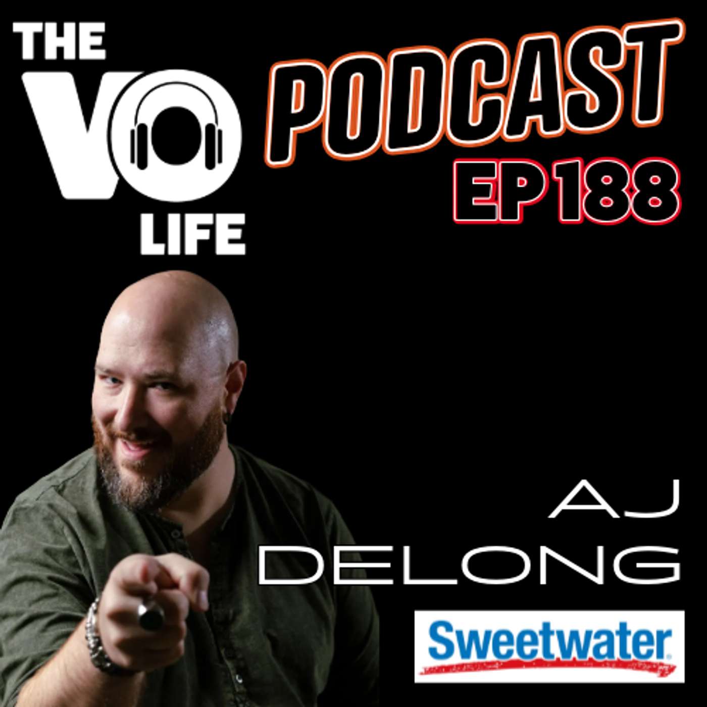 EP 188 - AJ Delong...VO and Sweetwater and GEAR!