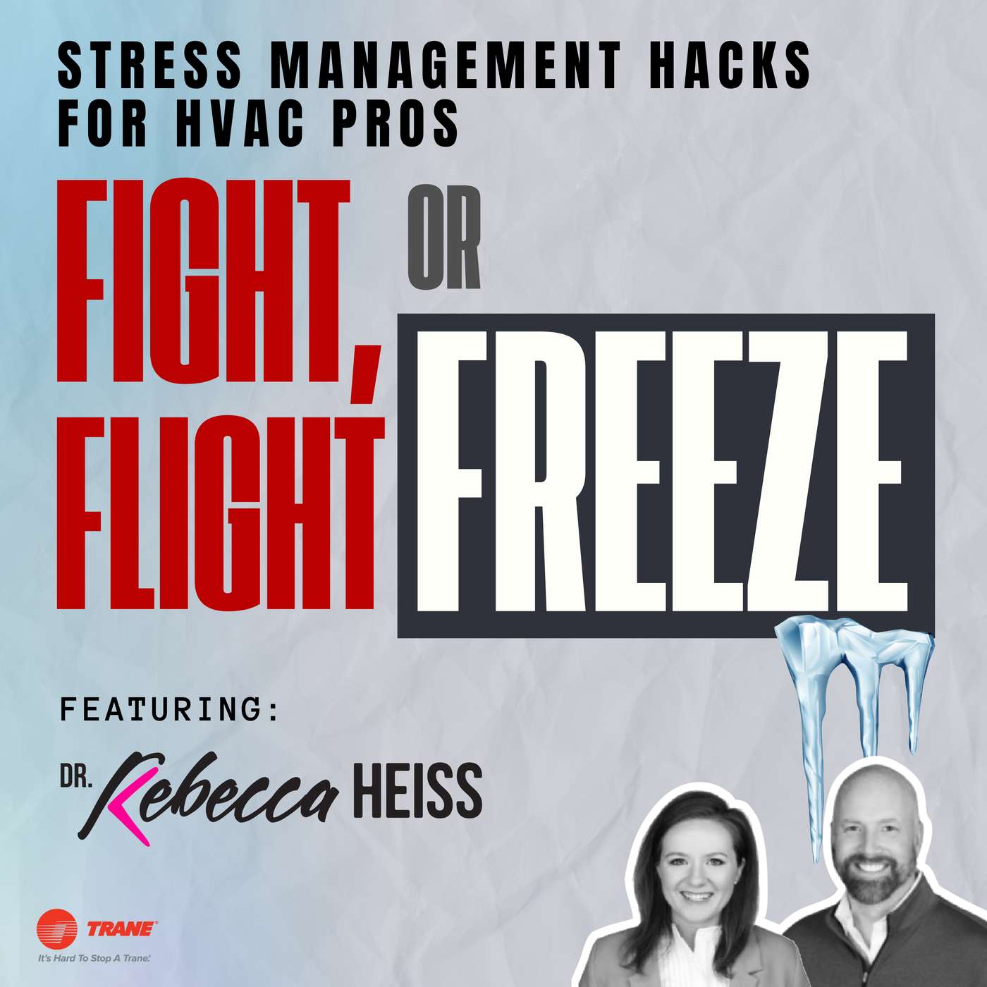 Fight, Flight, or Freeze: Stress Management Hacks for HVAC Pros (with Dr. Rebecca Heiss!!)
