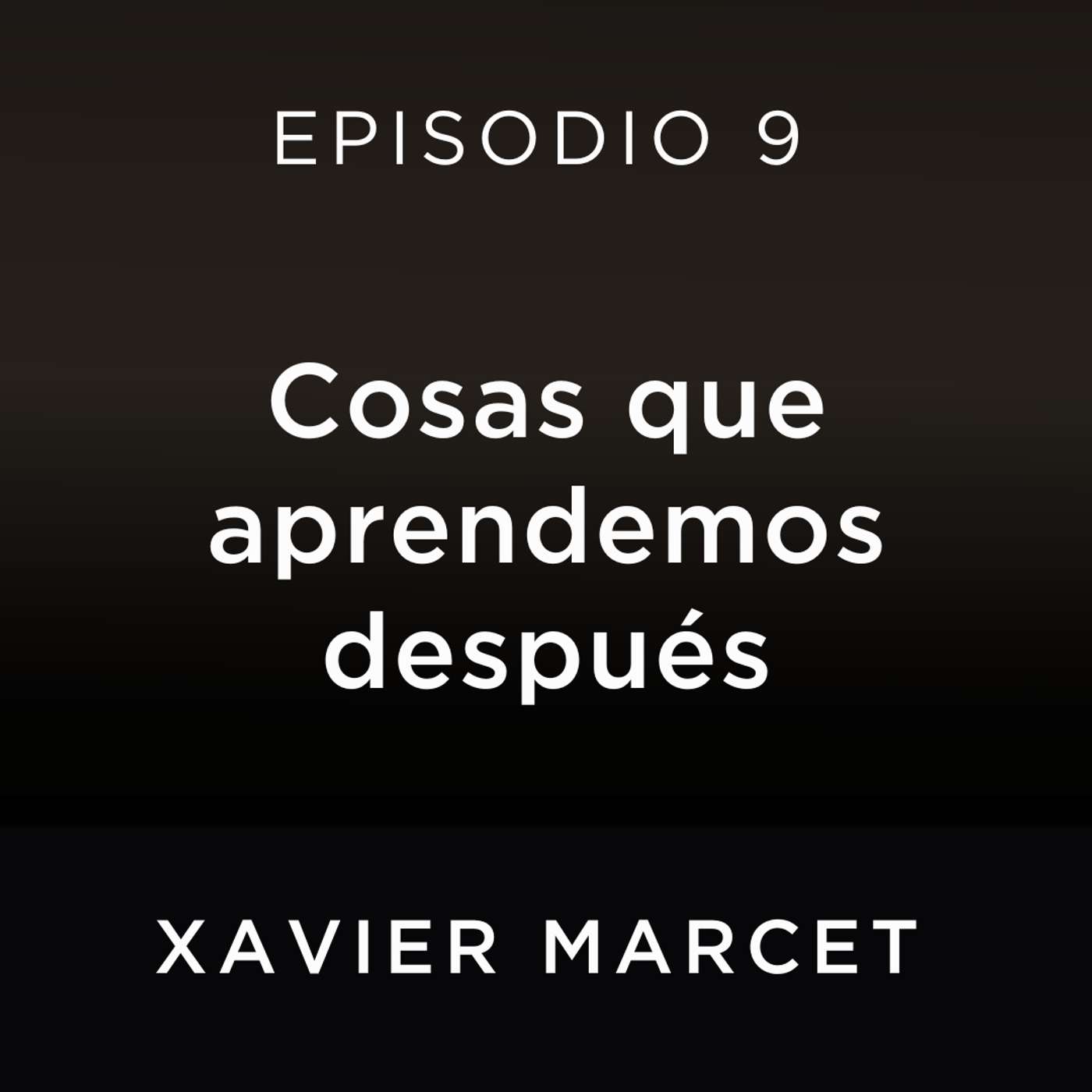 Cosas que aprendemos después