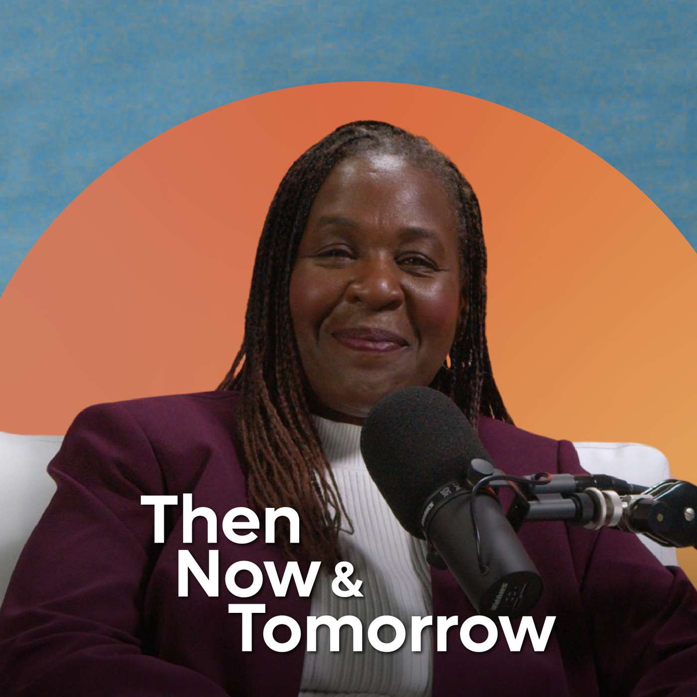 Then, Now & Tomorrow