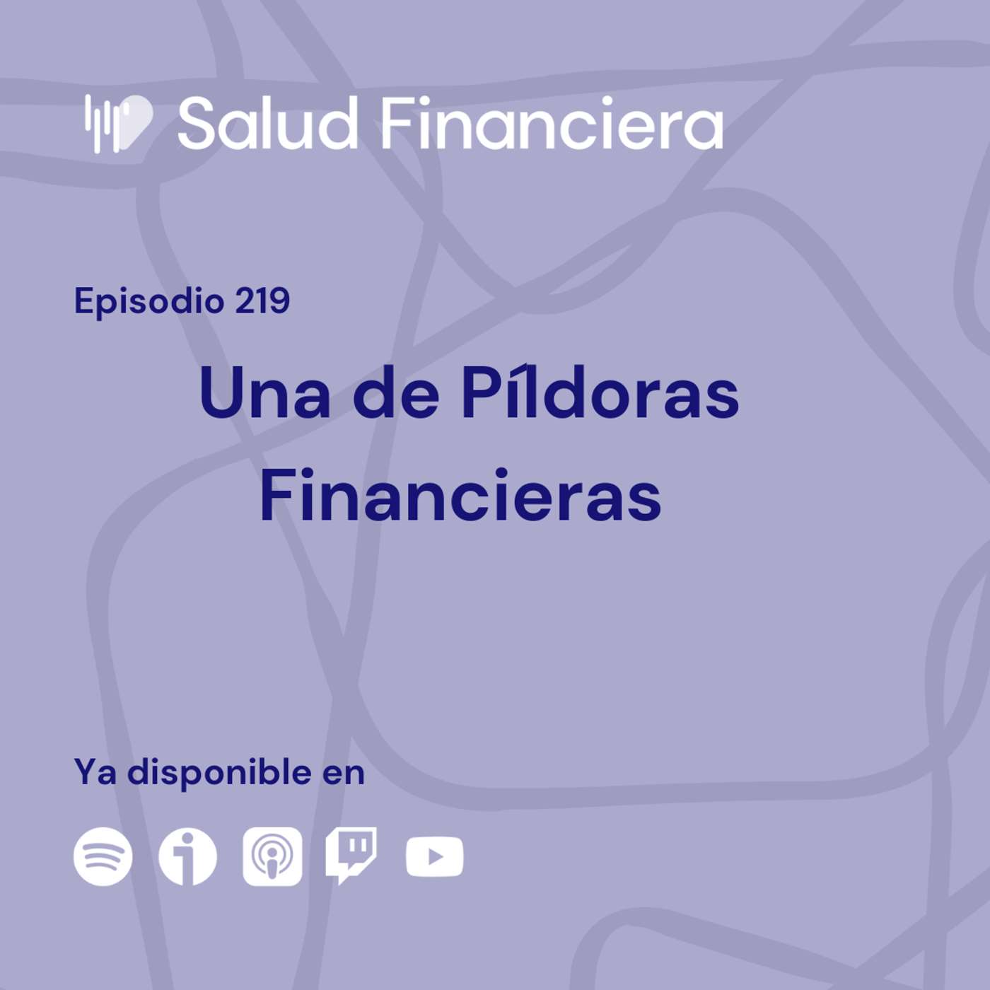 Salud Financiera #219: Una de Píldoras Financieras