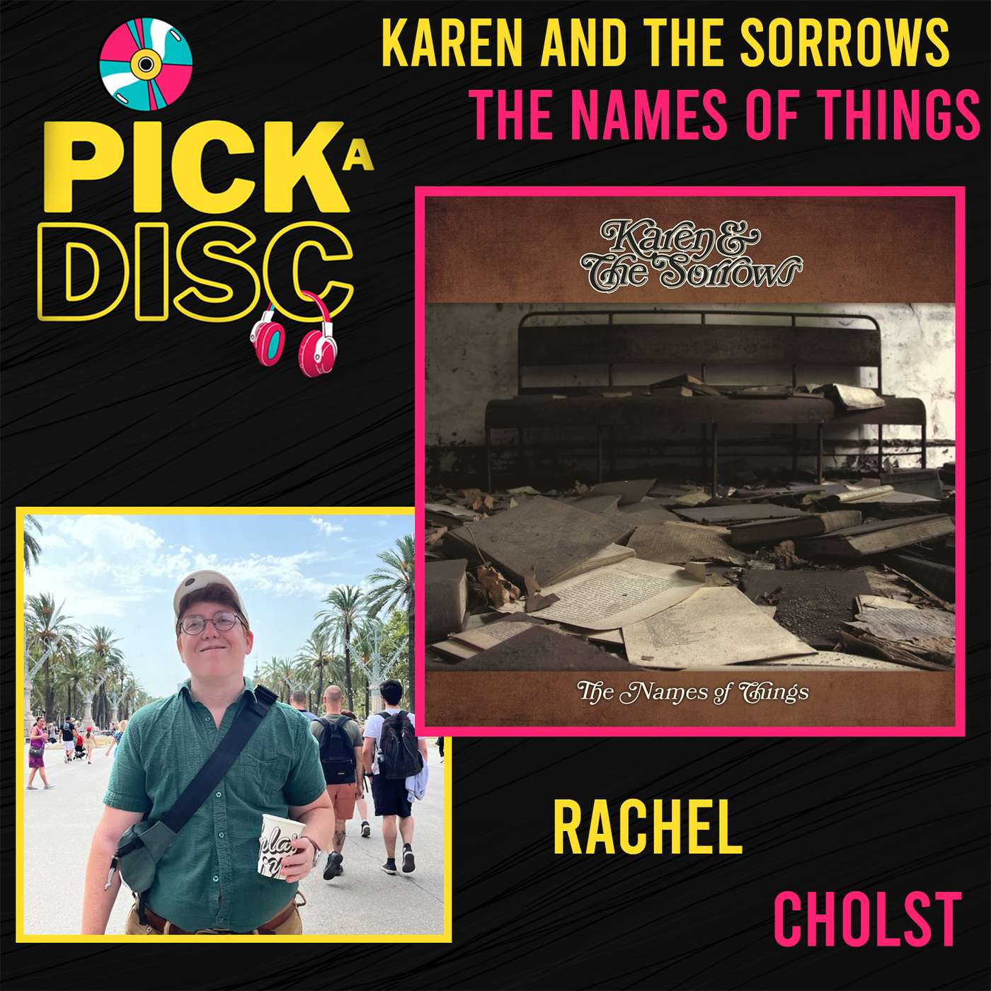 The Names of Things: Karen and the Sorrows with Rachel Cholst The Names of Things: Karen and the Sorrows with Rachel Cholst