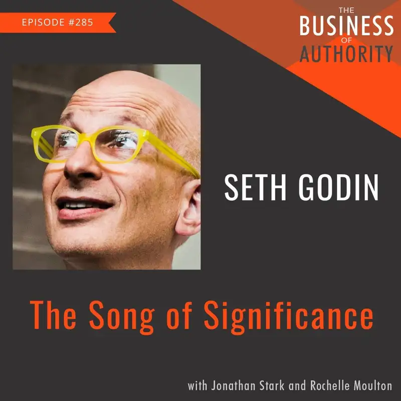 The Song Of Significance with Seth Godin