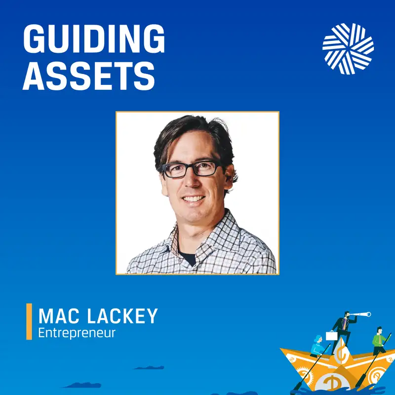 Mac Lackey: Insights from a Serial Entrepreneur