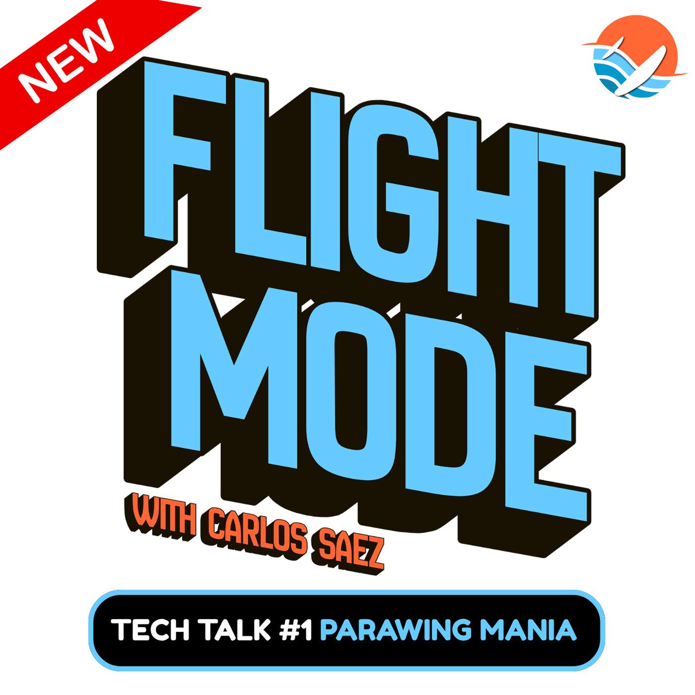 Flight Mode Episode #1 - Parawing Mania - a tech talk with Carlos Saez