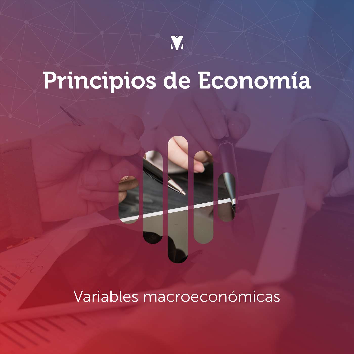 7 - PRINCIPIOS DE ECONOMÍA: Variables macroeconómicas episode artwork