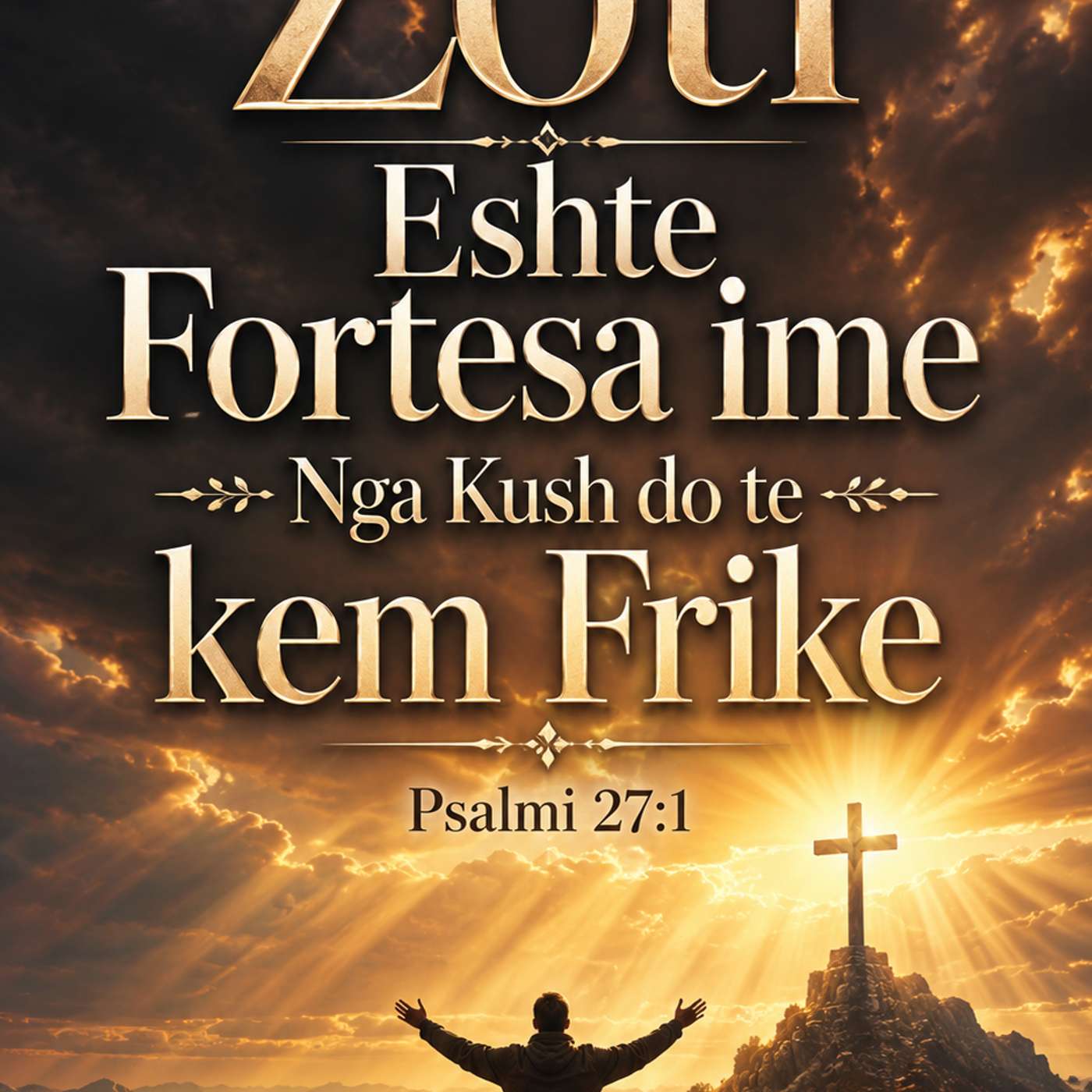 Zoti është drita ime dhe shpëtimi im; nga kush do të kem frikë? episode artwork