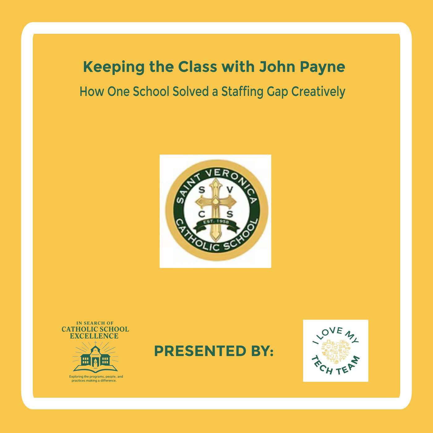 In Search of Catholic School Excellence: Keeping the Class with John Payne episode artwork