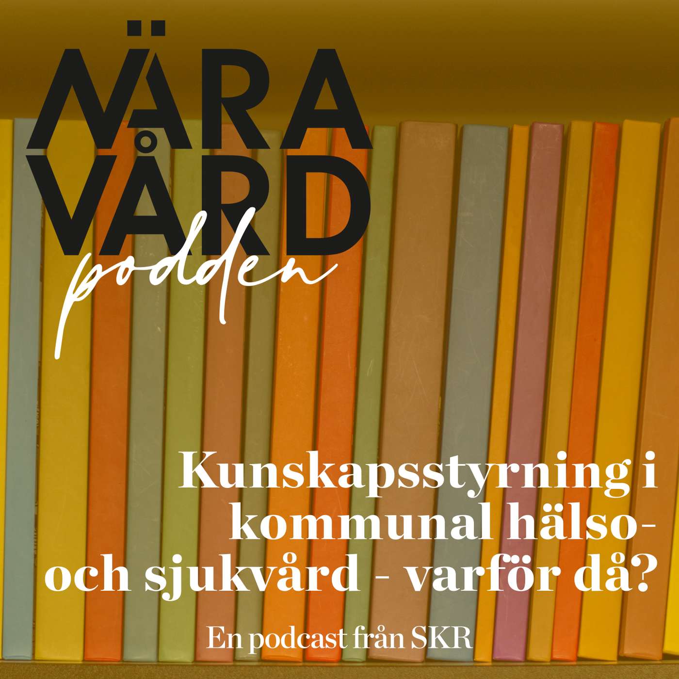 Näravårdpodden - en podcast från SKR