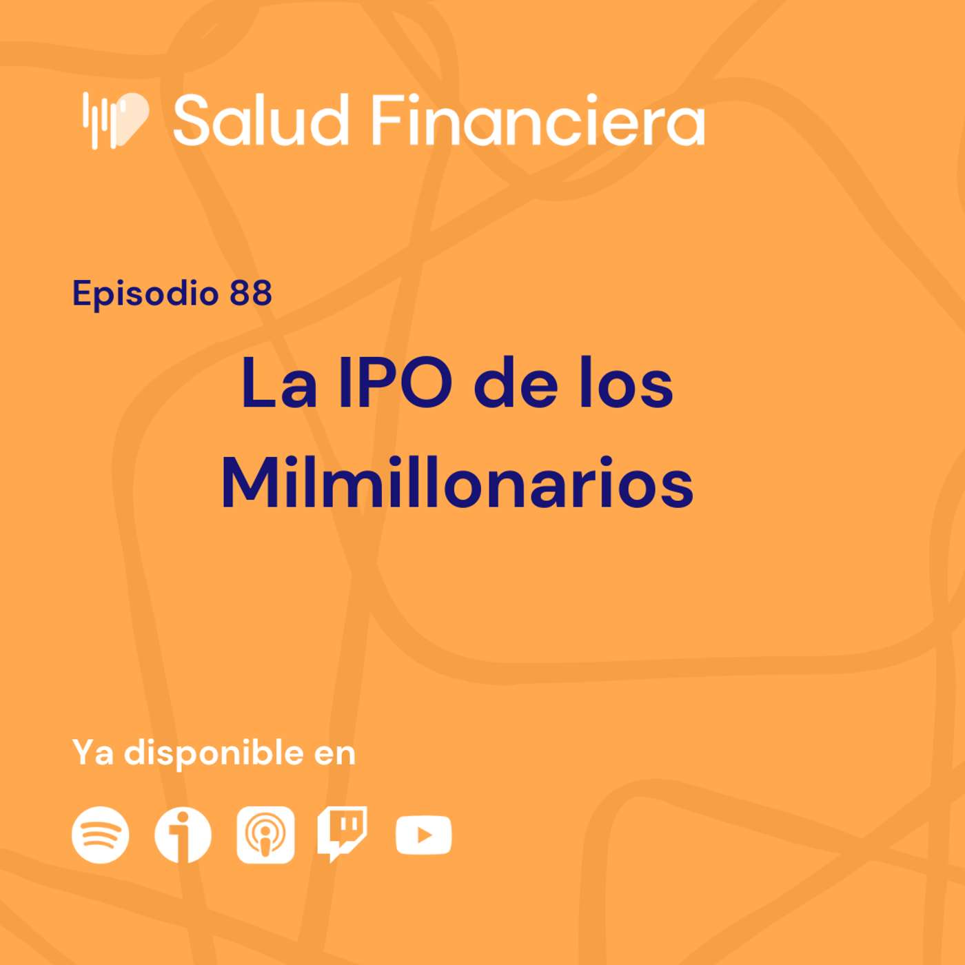 Salud Financiera #88: La Empresa de los Milmillonarios