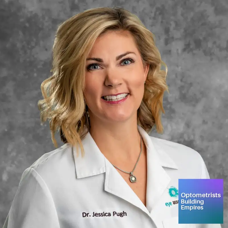 Connected Eyes - Jessica Pugh - Optometrists Building Empires - Episode # 036