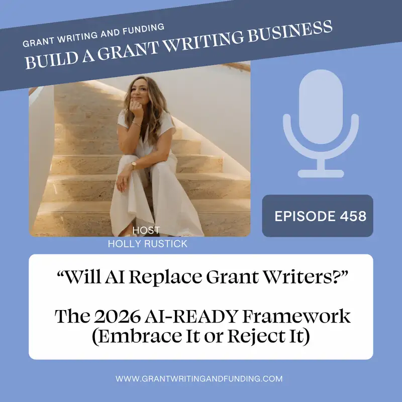 "Will AI Replace Grant Writers?” The 2026 AI-READY Framework (Embrace It or Reject It)