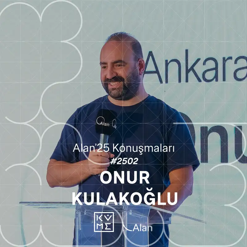 Alan'25 | Onur Kulakoğlu