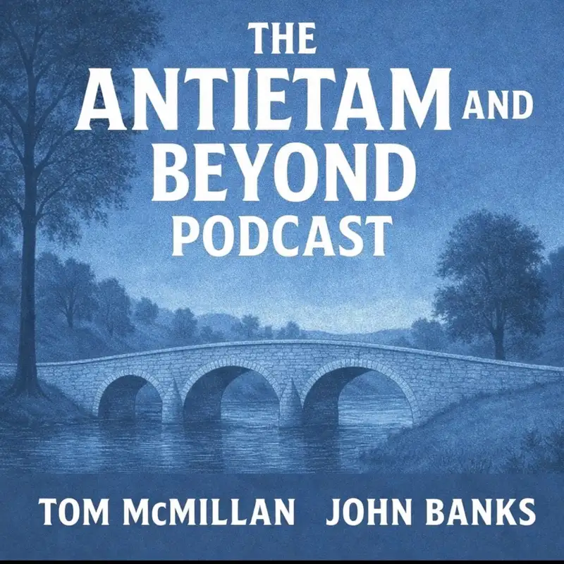 The Antietam and Beyond Podcast 