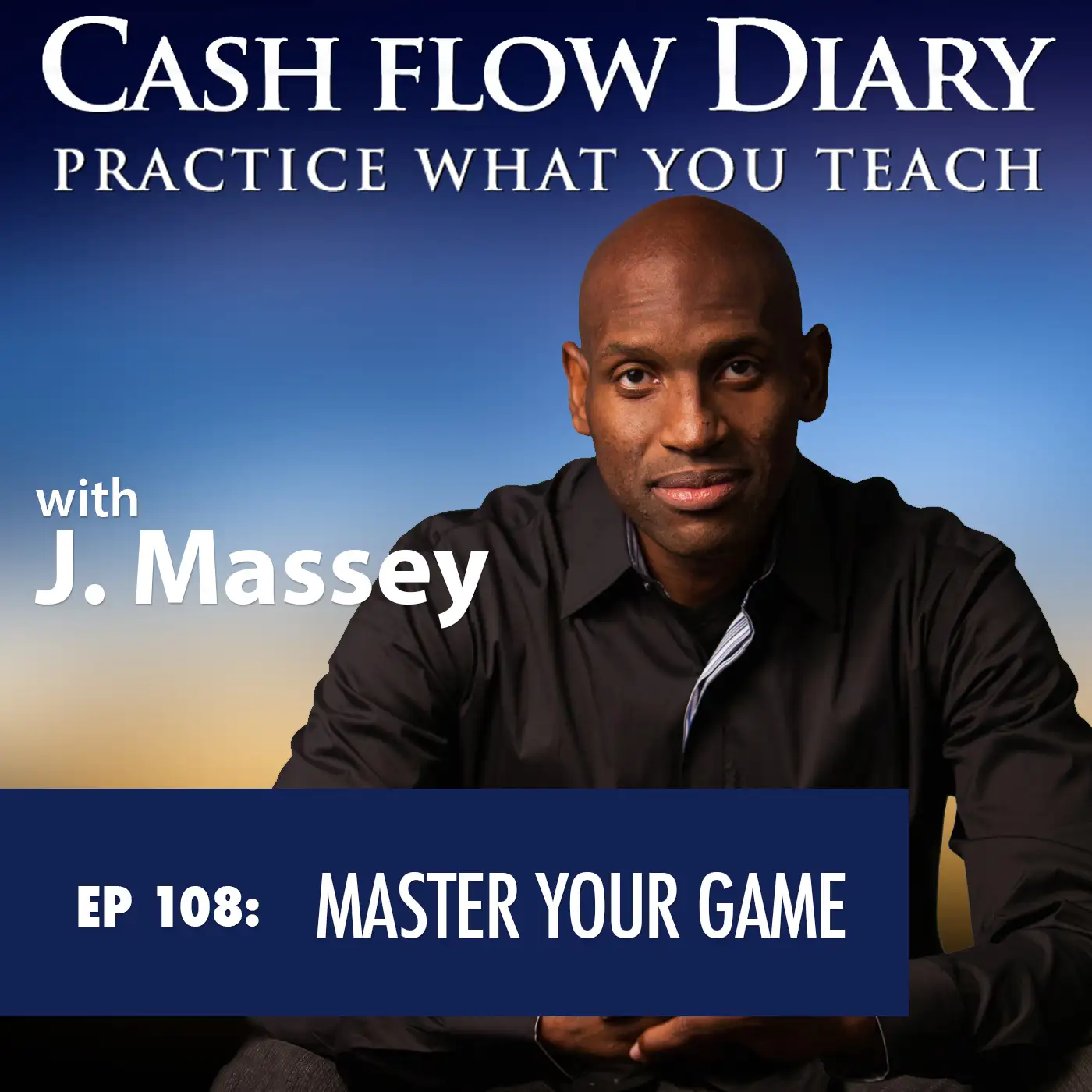 CFD 108 - Part I: J. Massey, Recorded LIVE at Real Estate Investors Event in Santa Ana!