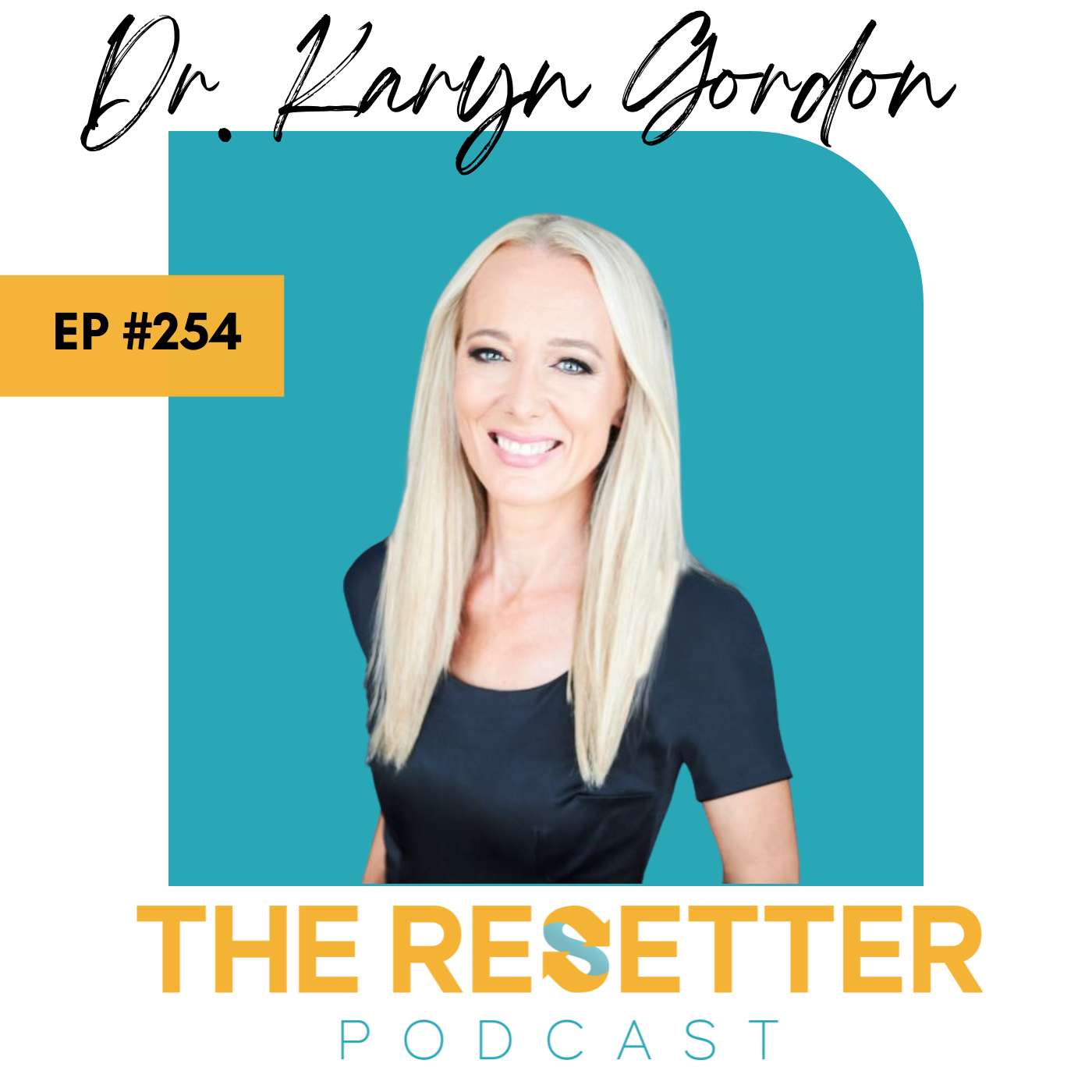 Mastering the Balance Between Work, Life & Love with Dr. Karyn Gordon episode artwork