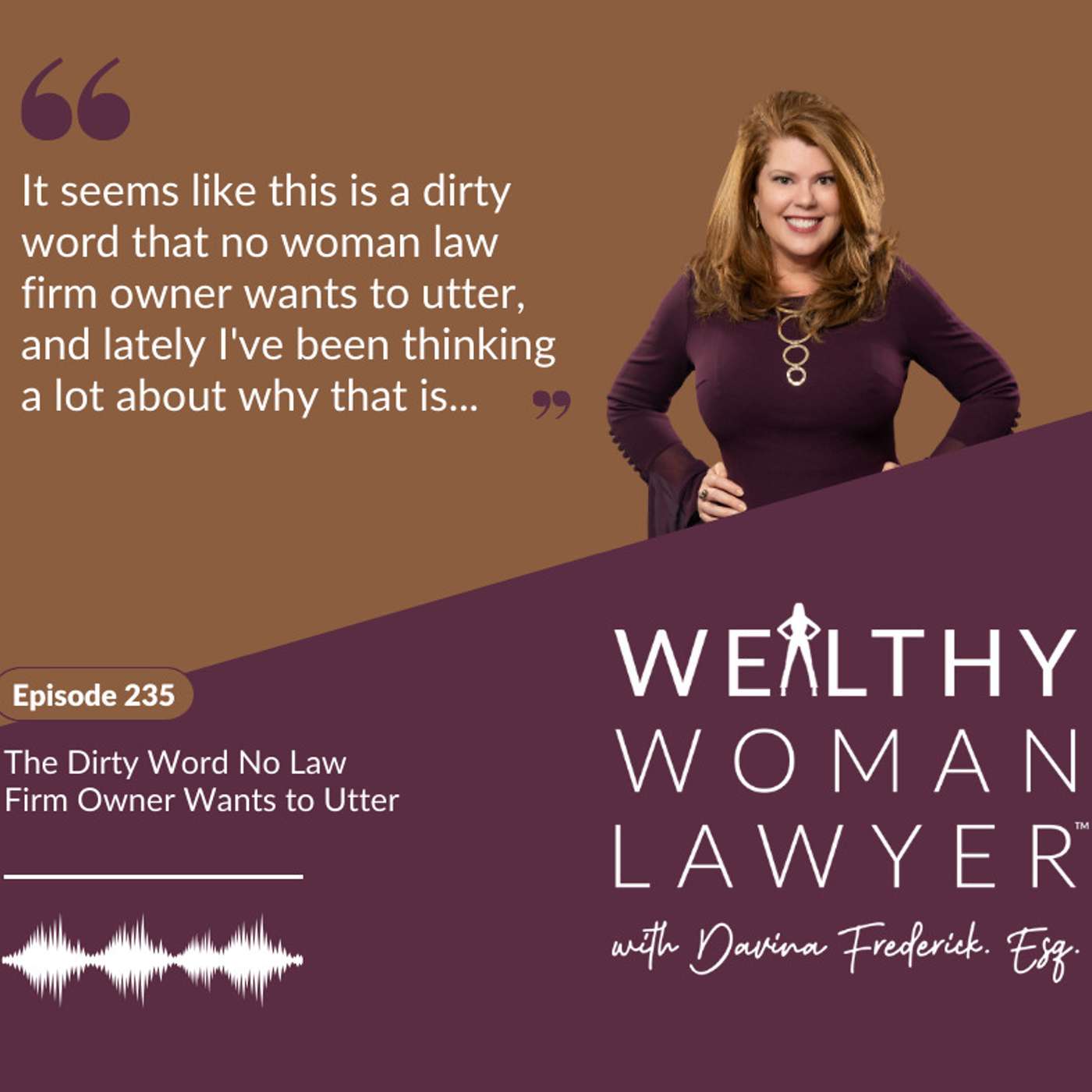 235 |The Dirty Word No Law Firm Owner Wants to Utter episode artwork