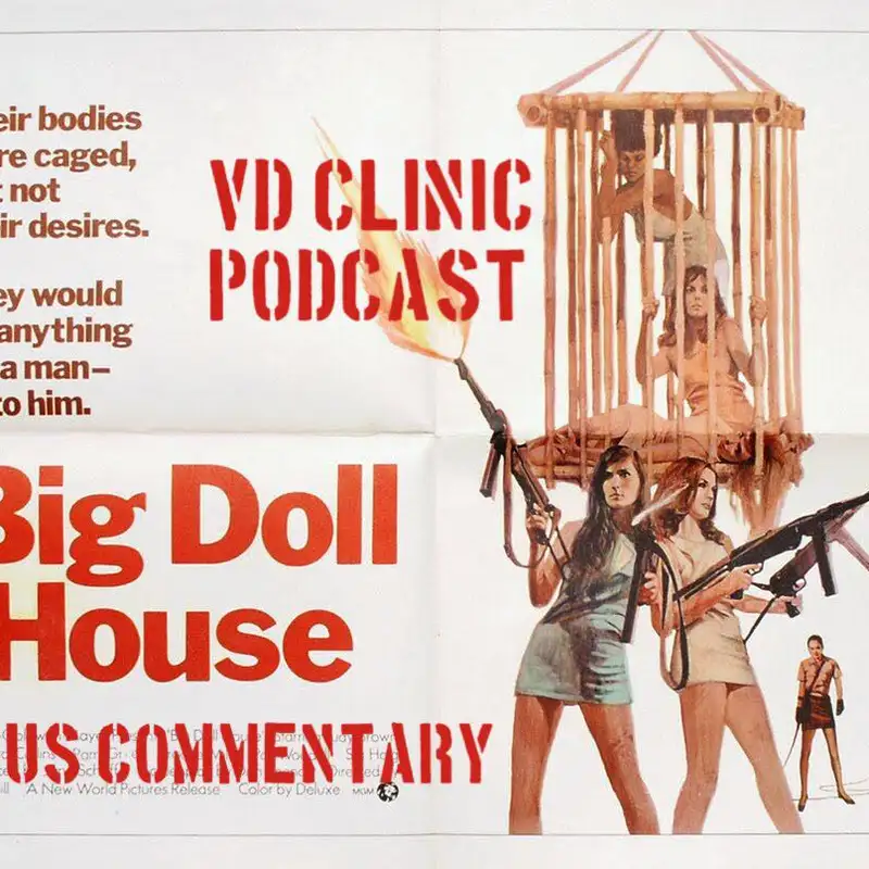 VD Clinic Bonus Commentary – The Big Doll House