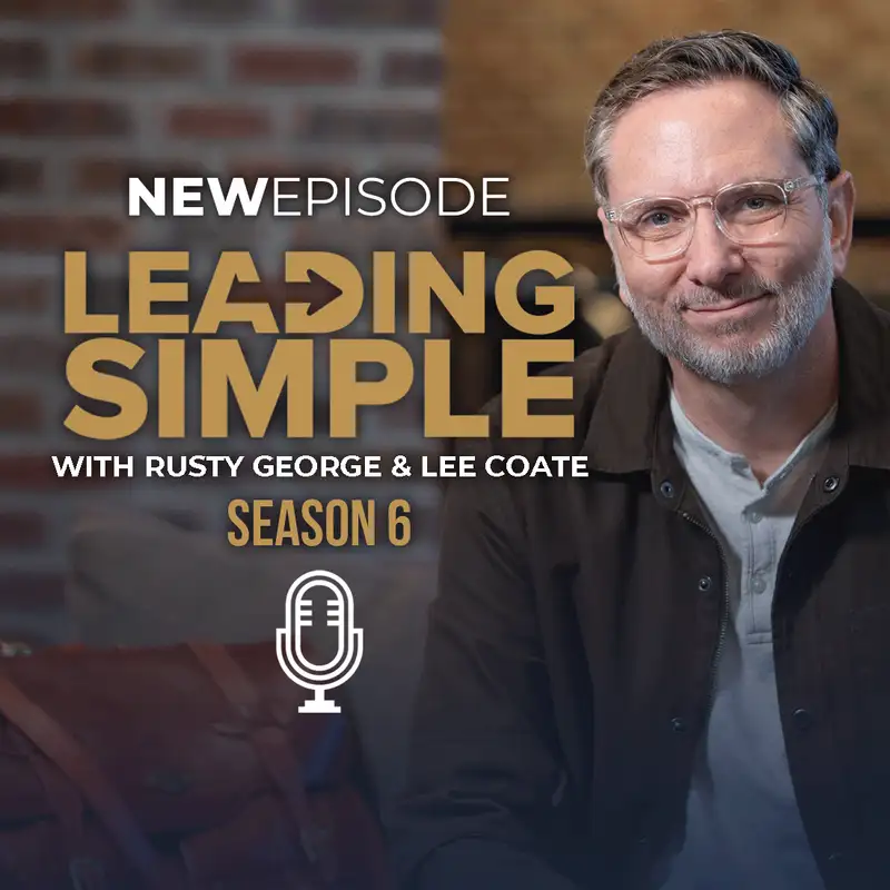 How To Bridge Sunday Worship & Monday Leadership Challenges with Lee Coats | LS S6:EP2