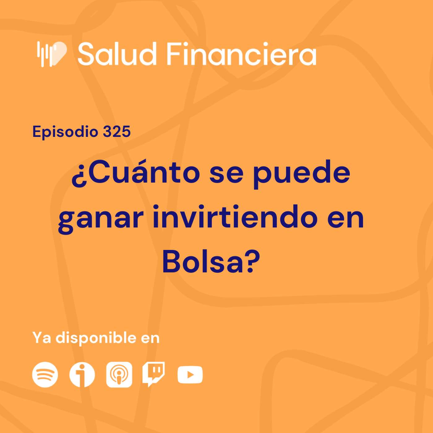 #325- ¿Cuánto dinero puedo ganar invirtiendo?