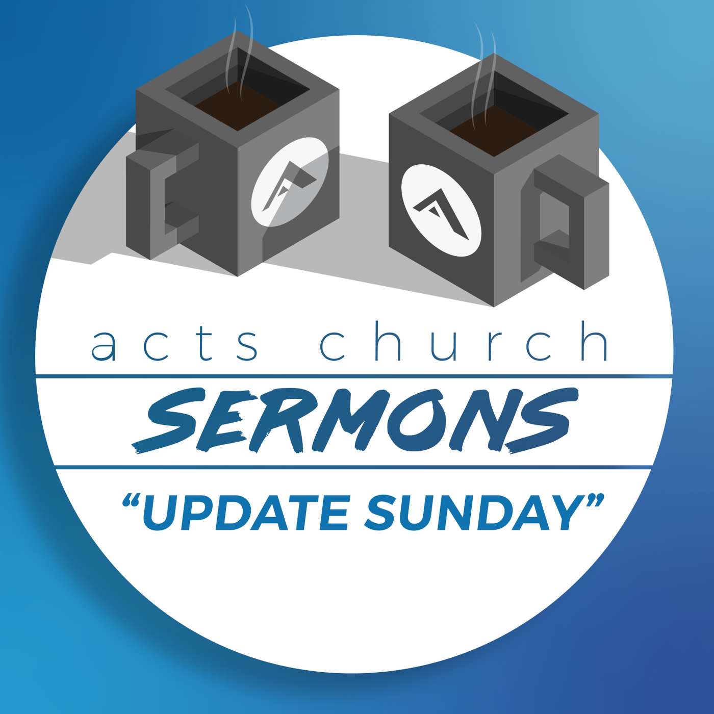 Acts Church Sermon – "Update Sunday" – February 24th, 2019 episode artwork