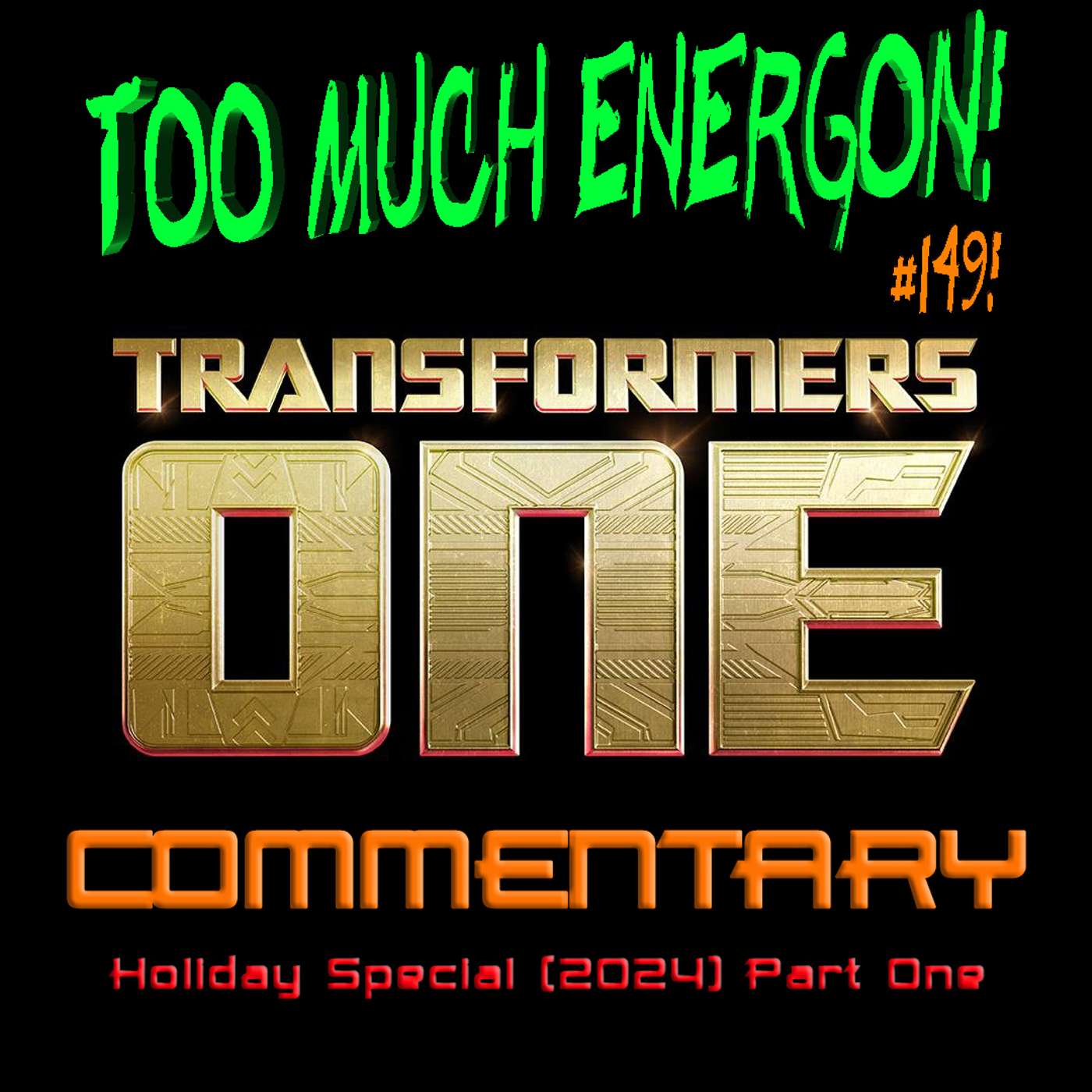 TME #149: Holiday Special (2024) Part One - TRANSFORMERS ONE Commentary