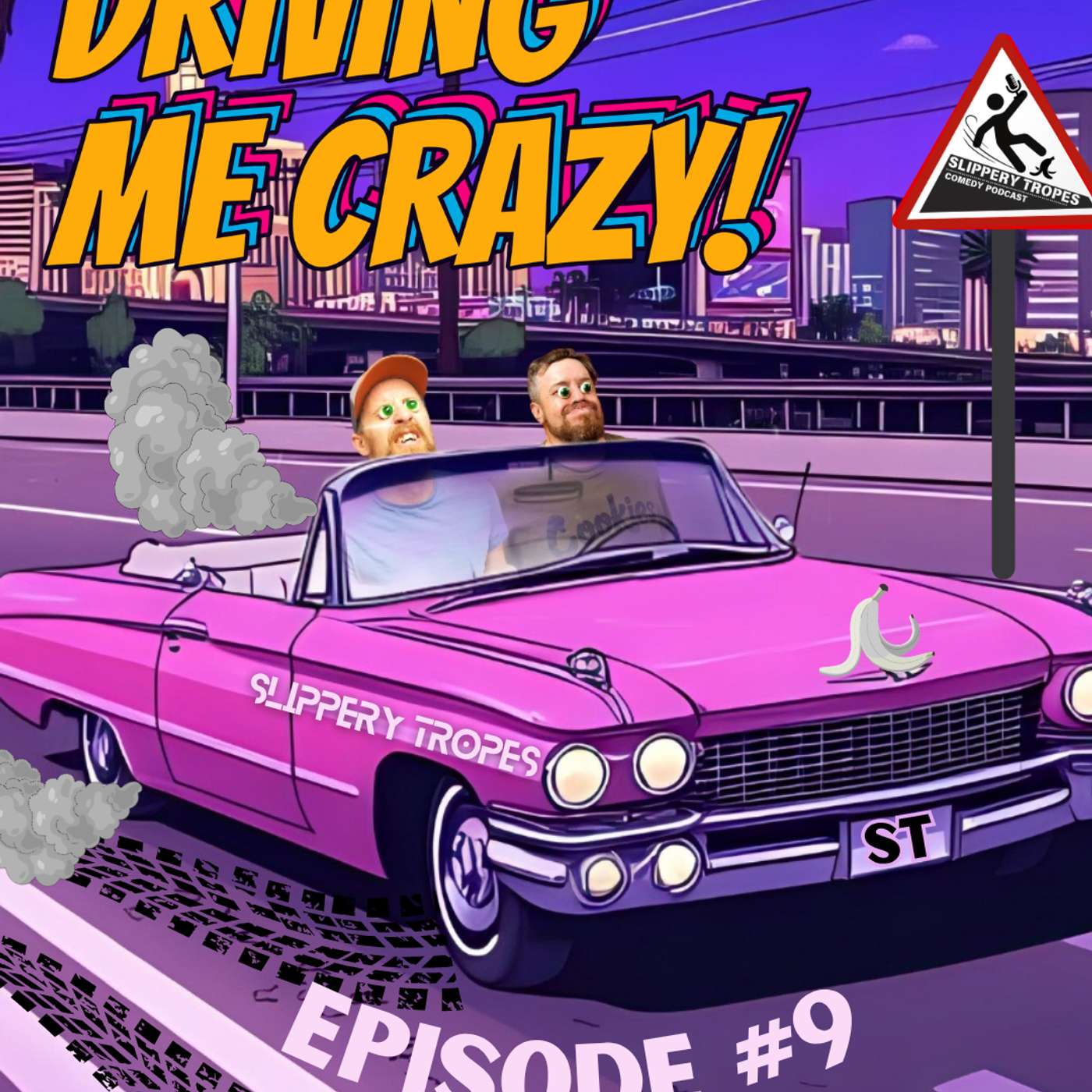 Episode 9- Driving me Crazy! episode artwork