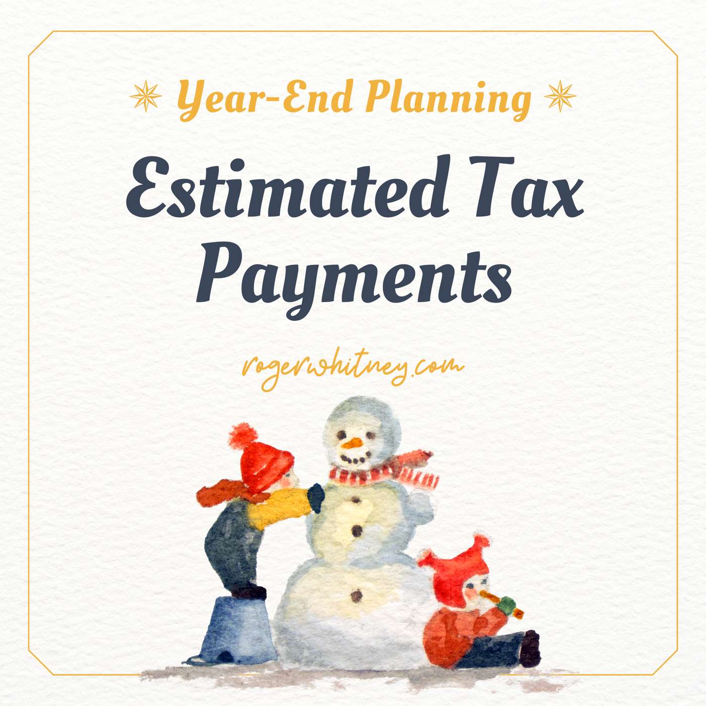 Year-End Planning: Estimated Tax Payments