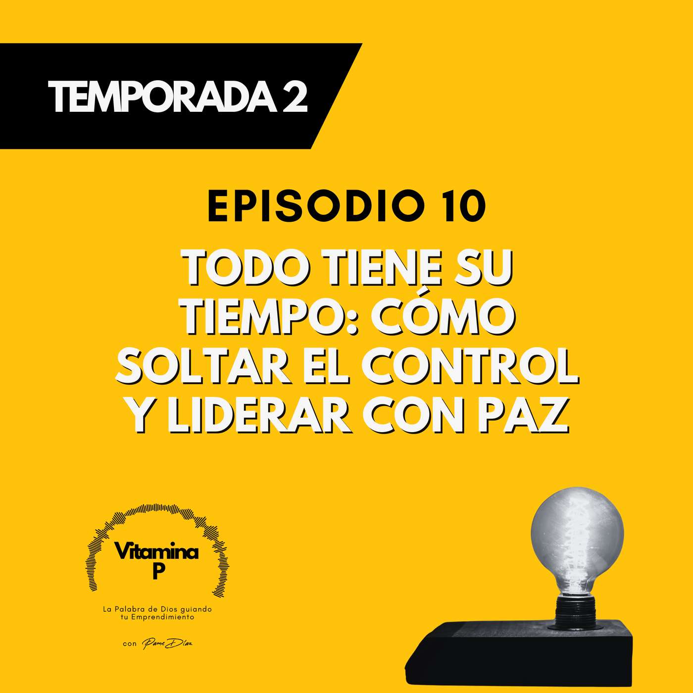 Todo Tiene Su Tiempo: Cómo Soltar el Control y Liderar con Paz