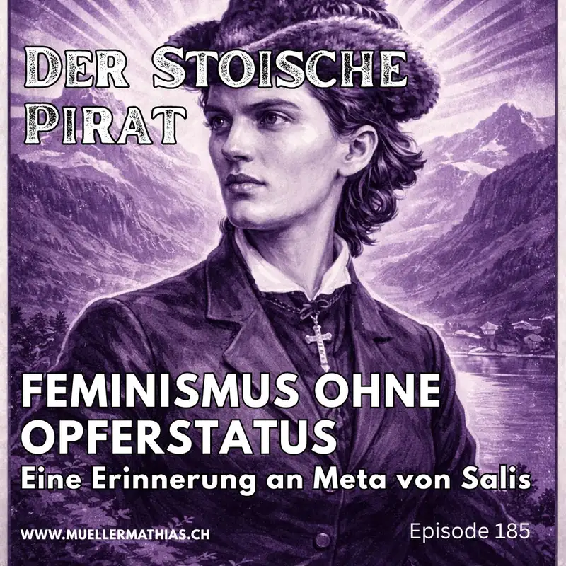 Feminismus ohne Opferstatus - Zum Geburtstag von Meta von Salis I Ep. 185