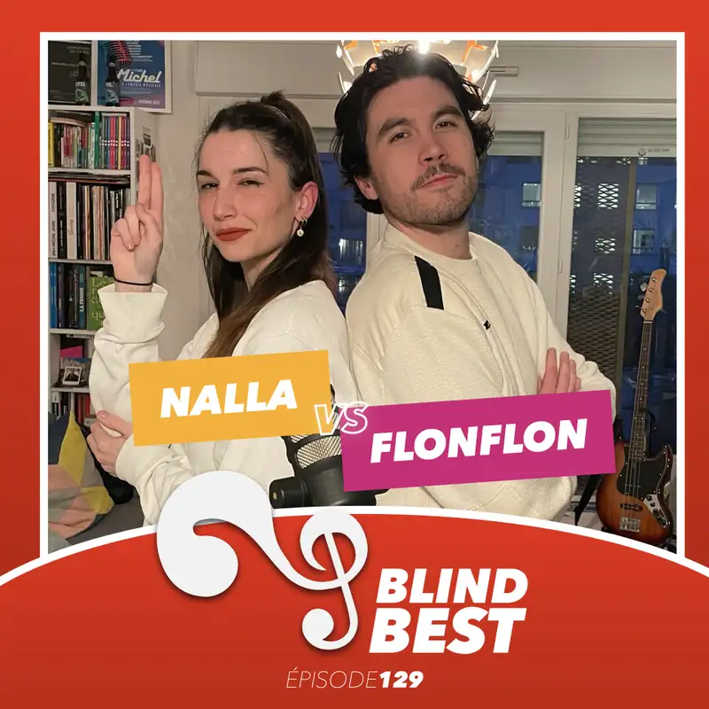 [n°129] Nalla vs. Flonflon : clash, meilleurs ennemis et pseudonymes