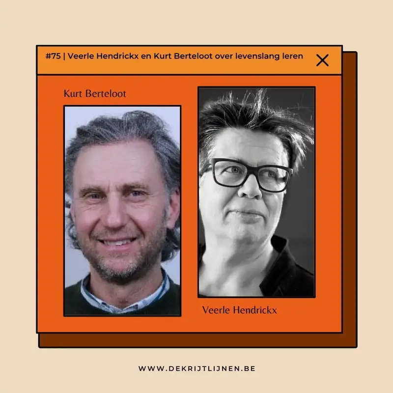 #75 | Veerle Hendrickx en Kurt Berteloot over levenslang leren