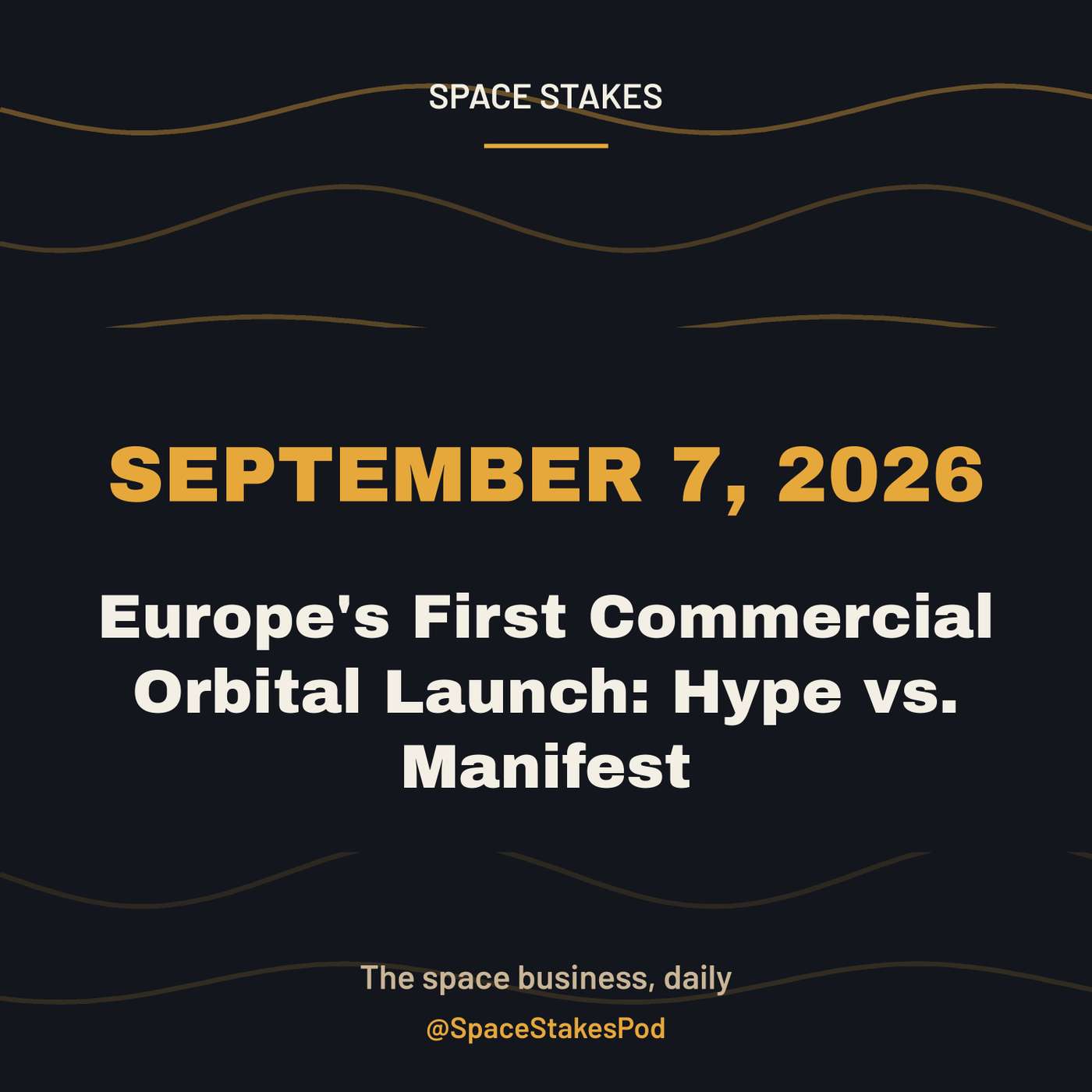 September 7, 2026 — Europe's First Commercial Orbital Launch: Hype vs. Manifest episode artwork
